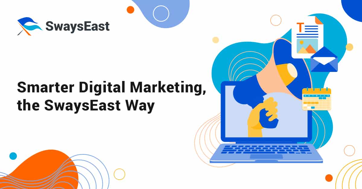 SwaysEast – Smarter Digital Marketing Solutions
