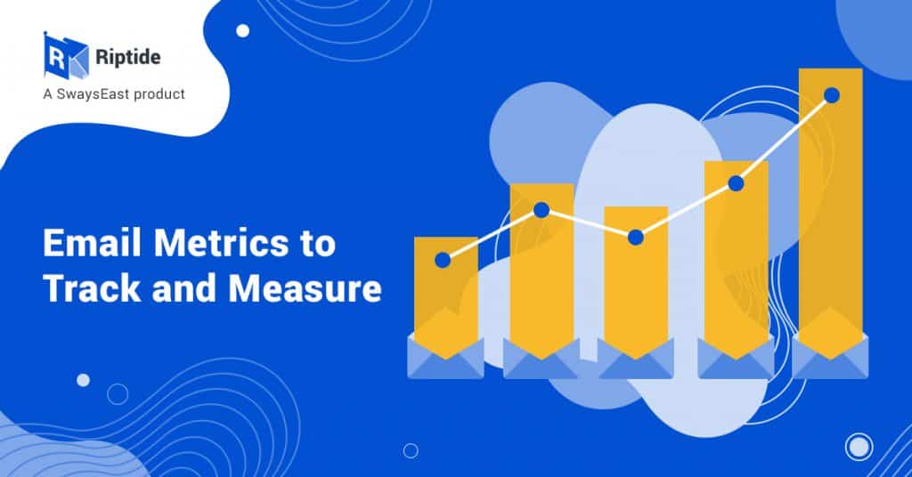 Email Metrics to Track and Measure