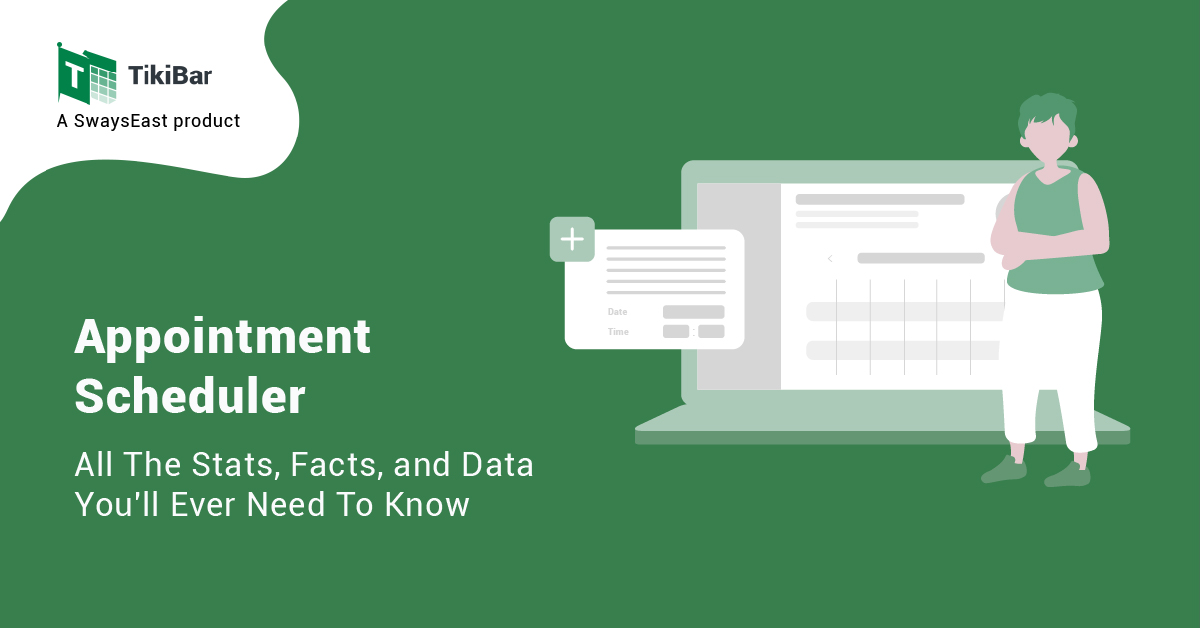 Appointment Scheduler: All The Stats, Facts, and Data You'll Ever Need To Know