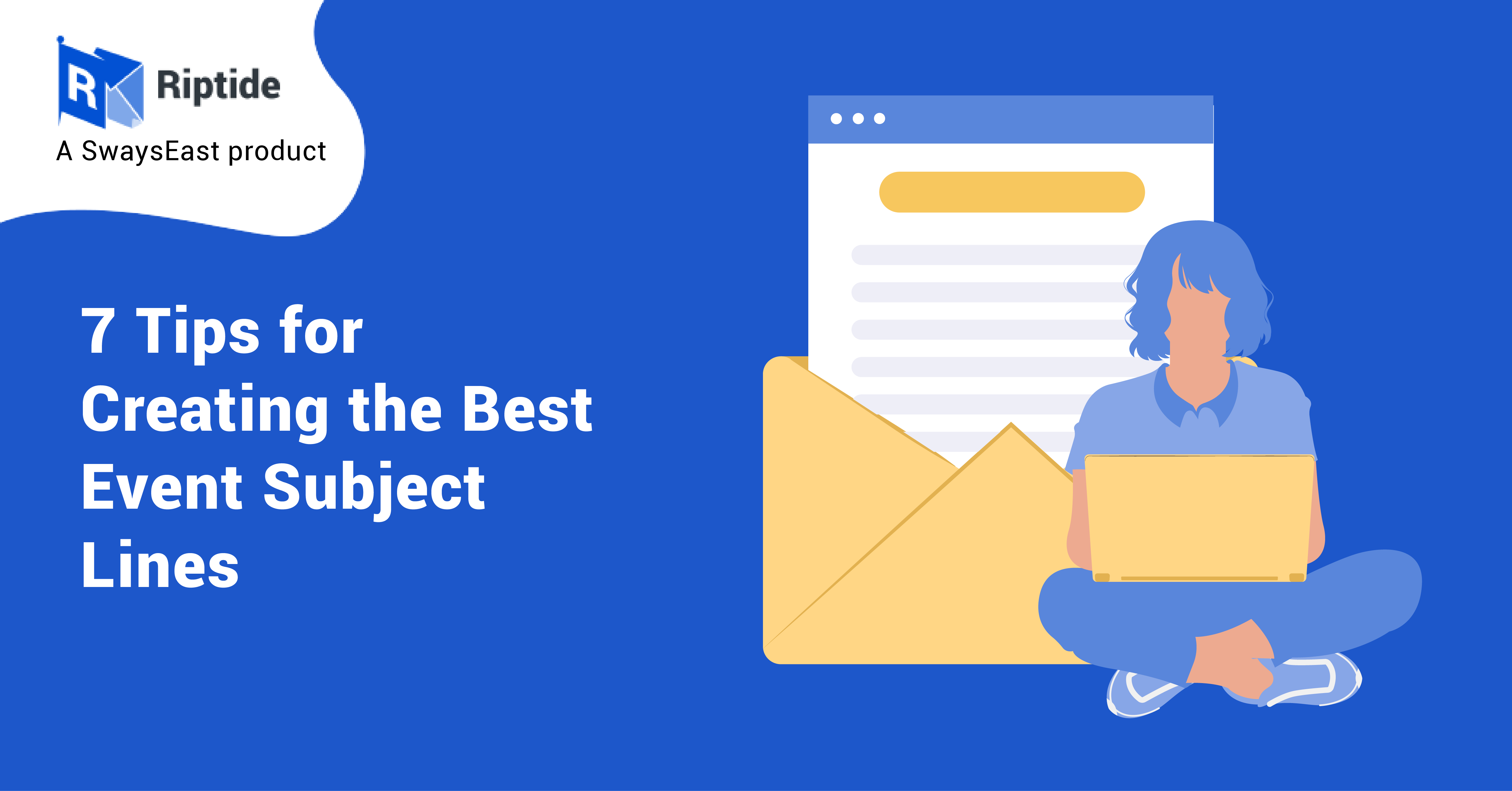 7 Tips for Creating the Best Event Subject Lines