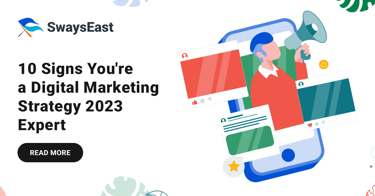 10 Signs You’re a Digital Marketing Strategy 2023 Expert
